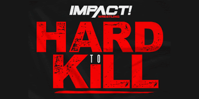 Final Card For Impact's 'Hard To Kill' Pay-Per-View