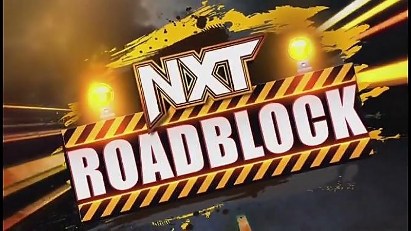 3/5 NXT Roadblock Results
