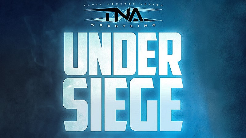 TNA Wrestling Announces Under Siege Event