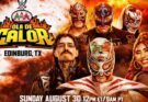 WWE and AAA Announce “Ola De Calor” Doubleheader in Texas